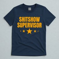 Shitshow Supervisor | Welcome To The Shitshow T-Shirt