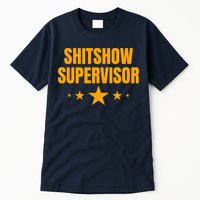 Shitshow Supervisor | Welcome To The Shitshow Tall T-Shirt