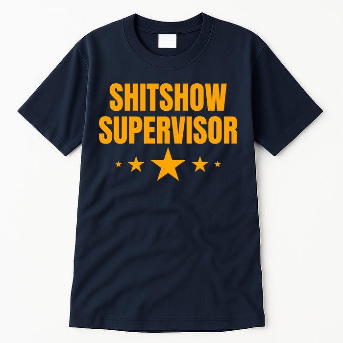 Shitshow Supervisor | Welcome To The Shitshow Tall T-Shirt