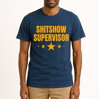 Shitshow Supervisor | Welcome To The Shitshow Tall T-Shirt