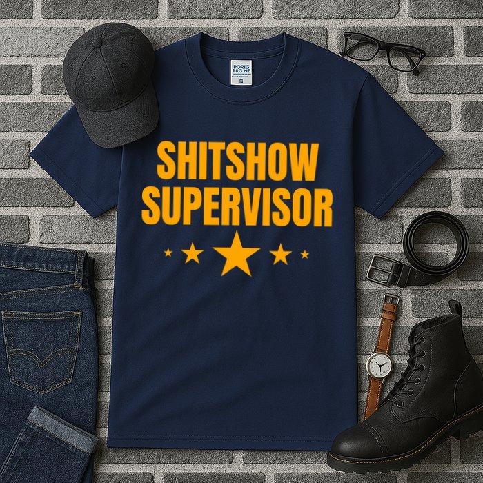 Shitshow Supervisor | Welcome To The Shitshow Tall T-Shirt