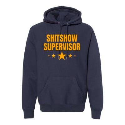 Shitshow Supervisor | Welcome To The Shitshow Premium Hoodie