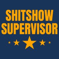 Shitshow Supervisor | Welcome To The Shitshow 16 in Basic Backpack