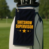 Shitshow Supervisor | Welcome To The Shitshow Golf Towel