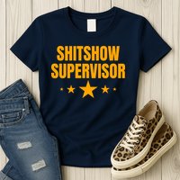 Shitshow Supervisor | Welcome To The Shitshow Womens T-Shirt