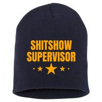 Shitshow Supervisor | Welcome To The Shitshow Short Acrylic Beanie