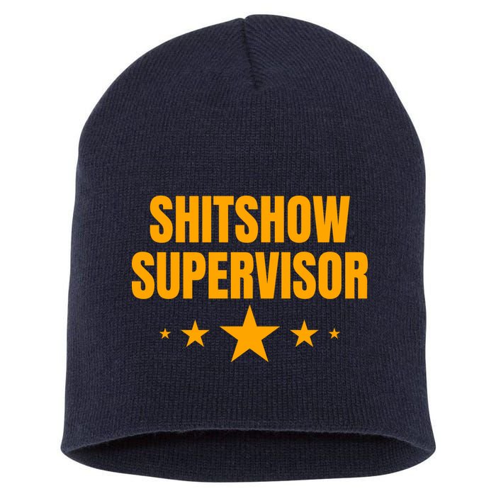 Shitshow Supervisor | Welcome To The Shitshow Short Acrylic Beanie