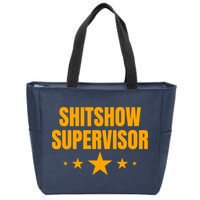 Shitshow Supervisor | Welcome To The Shitshow Zip Tote Bag