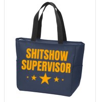 Shitshow Supervisor | Welcome To The Shitshow Zip Tote Bag