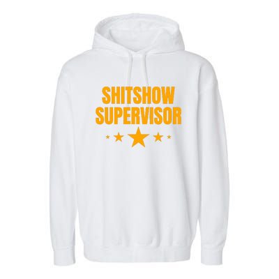 Shitshow Supervisor | Welcome To The Shitshow Garment-Dyed Fleece Hoodie