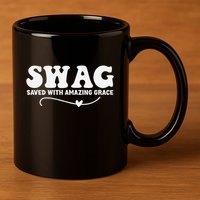 Swag Saved With Amazing Grace Jesus God 11oz C Handle Ceramic Mug