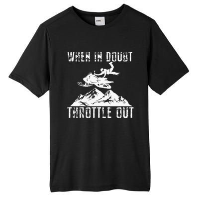 Snowmobile Sled When In Doubt Throttle Out Winter Sports Tall Fusion ChromaSoft Performance T-Shirt