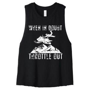 Snowmobile Sled When In Doubt Throttle Out Winter Sports Women's Racerback Cropped Tank