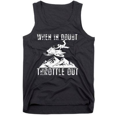 Snowmobile Sled When In Doubt Throttle Out Winter Sports Tank Top