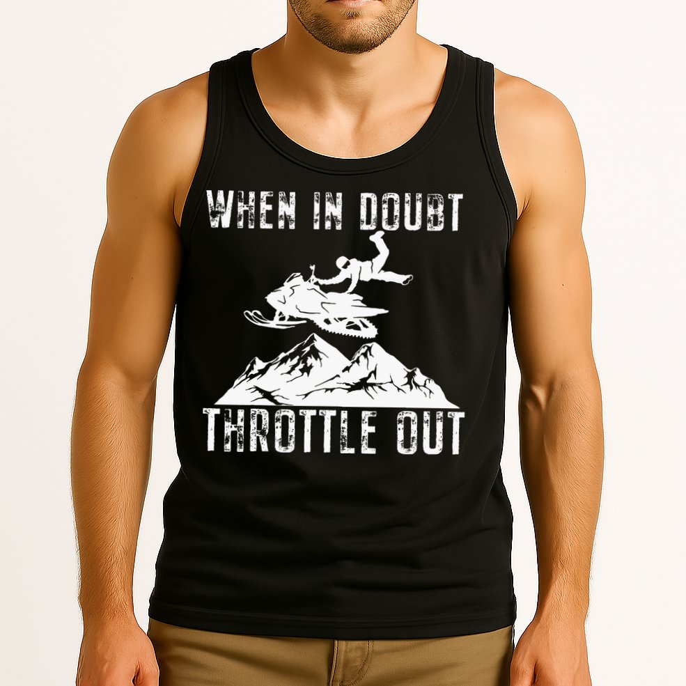 Snowmobile Sled When In Doubt Throttle Out Winter Sports Tank Top