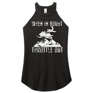 Snowmobile Sled When In Doubt Throttle Out Winter Sports Women's Perfect Tri Rocker Tank