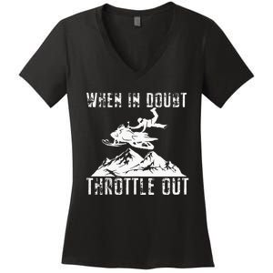 Snowmobile Sled When In Doubt Throttle Out Winter Sports Women's V-Neck T-Shirt