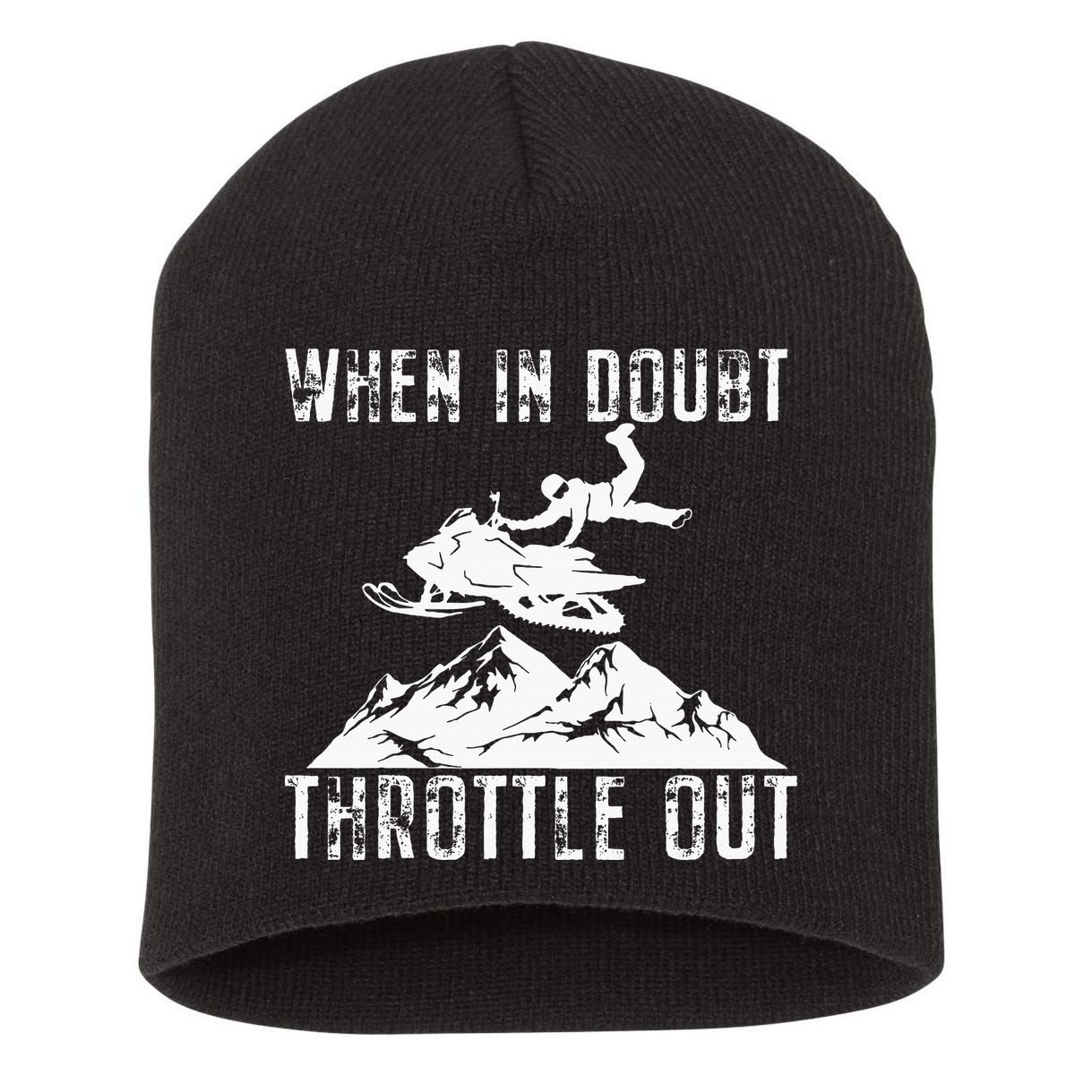 Snowmobile Sled When In Doubt Throttle Out Winter Sports Short Acrylic Beanie