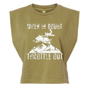 Snowmobile Sled When In Doubt Throttle Out Winter Sports Garment-Dyed Women's Muscle Tee