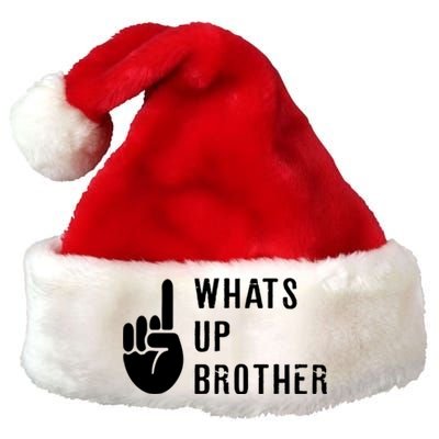 Sketch Streamer Whats Up Brother Premium Christmas Santa Hat