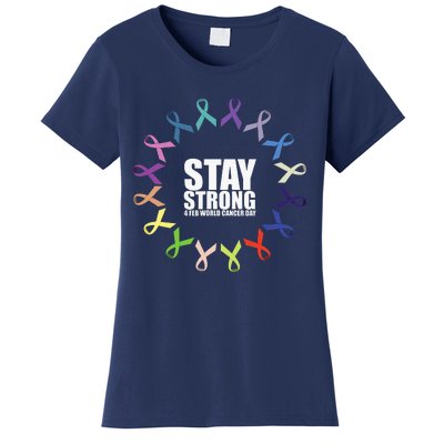 Stay Strong World Cancer Day Support Women's T-Shirt