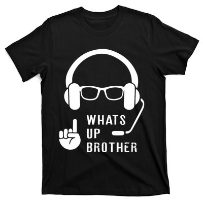 Sketch Streamer Whats Up Brother T-Shirt