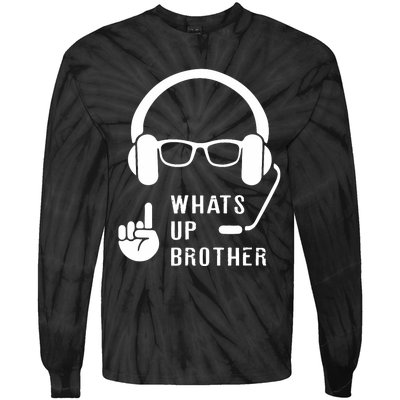 Sketch Streamer Whats Up Brother Tie-Dye Long Sleeve Shirt