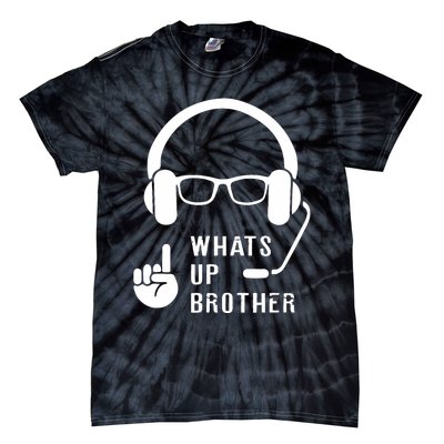 Sketch Streamer Whats Up Brother Tie-Dye T-Shirt