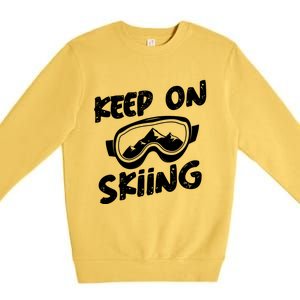 Skiing Ski Winter Vacation Keep On Skiing Gift Premium Crewneck Sweatshirt