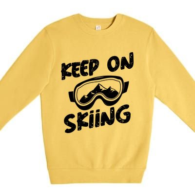 Skiing Ski Winter Vacation Keep On Skiing Gift Premium Crewneck Sweatshirt