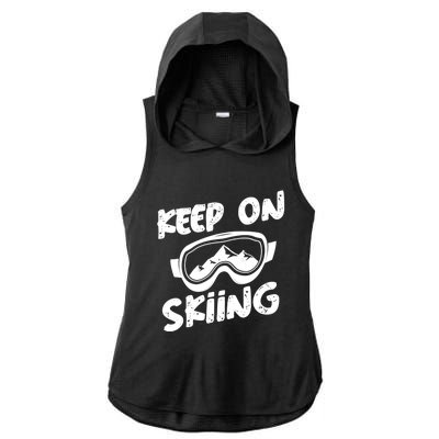 Skiing Ski Winter Vacation Keep On Skiing Gift Ladies PosiCharge Tri-Blend Wicking Draft Hoodie Tank