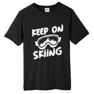 Skiing Ski Winter Vacation Keep On Skiing Gift Tall Fusion ChromaSoft Performance T-Shirt