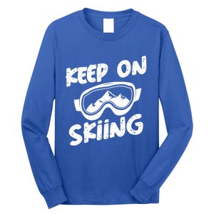 Skiing Ski Winter Vacation Keep On Skiing Gift Long Sleeve Shirt