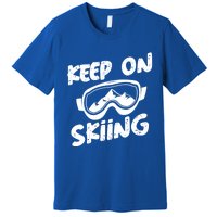 Skiing Ski Winter Vacation Keep On Skiing Gift Premium T-Shirt