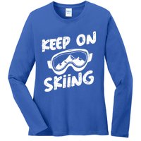 Skiing Ski Winter Vacation Keep On Skiing Gift Ladies Long Sleeve Shirt