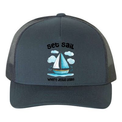 Set Sail Where Jesus Leads Yupoong Adult 5-Panel Trucker Hat