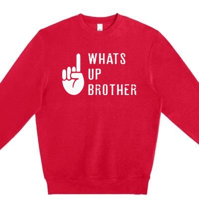 Sketch Streamer Whats Up Brother Premium Crewneck Sweatshirt