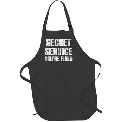 Secret Service YouRe Fired Funny Full-Length Apron With Pockets