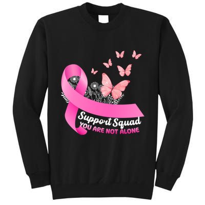 Support Squad You Are Not Alone Breast Cancer Butterfly Ribbon Tall Sweatshirt