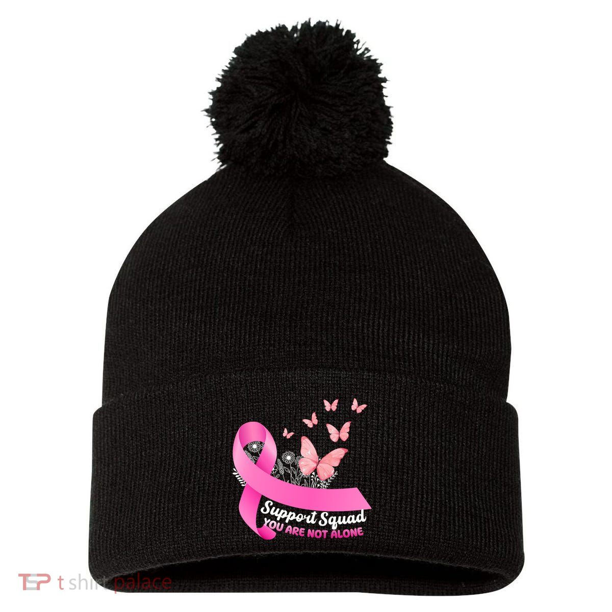 Support Squad You Are Not Alone Breast Cancer Butterfly Ribbon Pom Pom 12in Knit Beanie