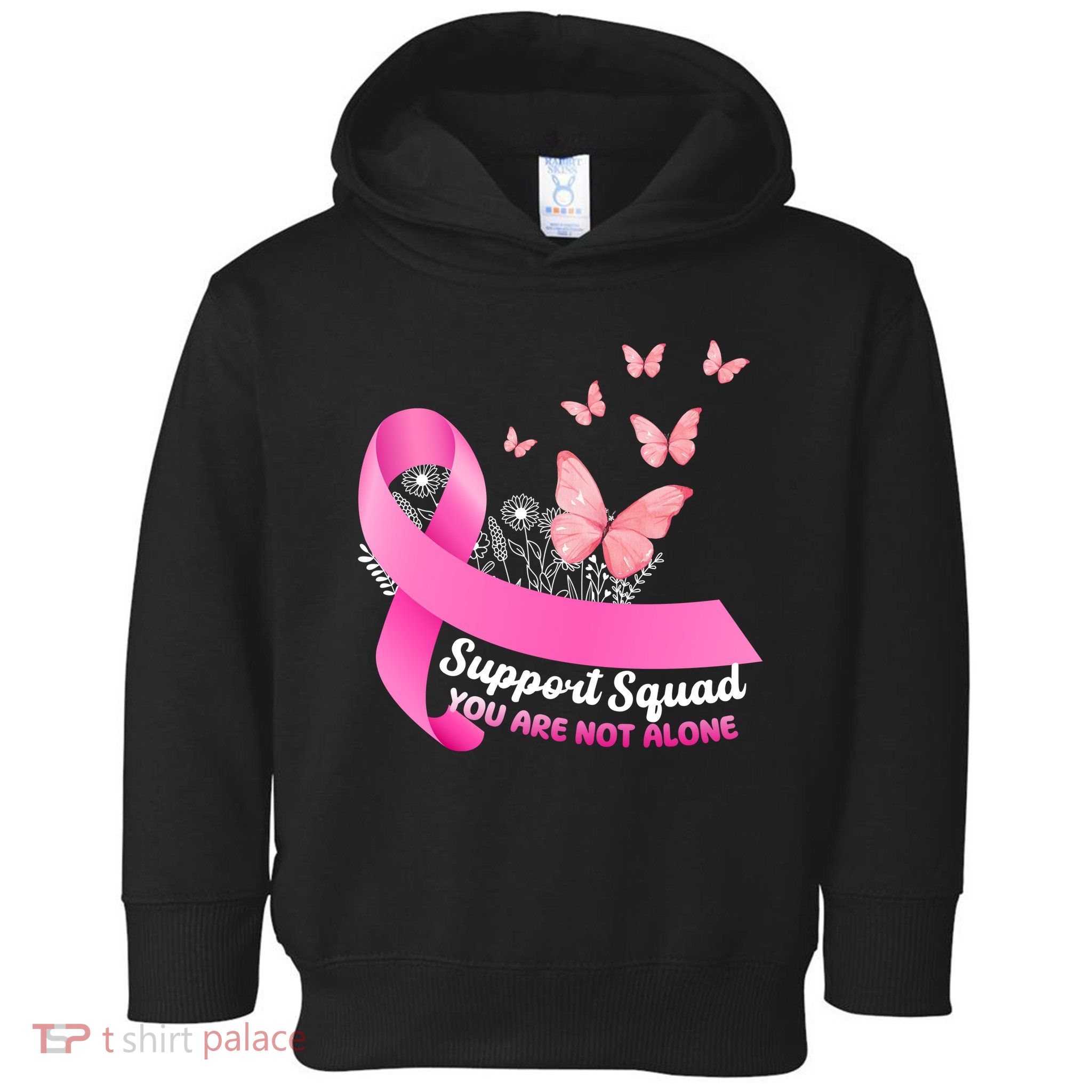 Support Squad You Are Not Alone Breast Cancer Butterfly Ribbon Toddler Hoodie