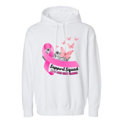 Support Squad You Are Not Alone Breast Cancer Butterfly Ribbon Garment-Dyed Fleece Hoodie