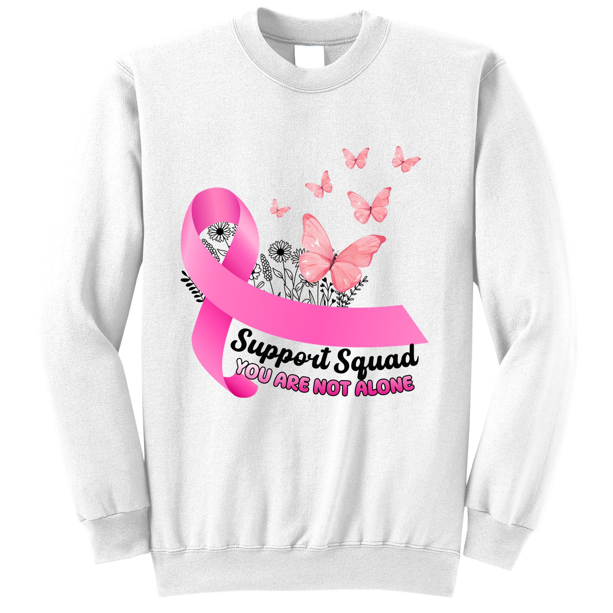 Support Squad You Are Not Alone Breast Cancer Butterfly Ribbon Sweatshirt