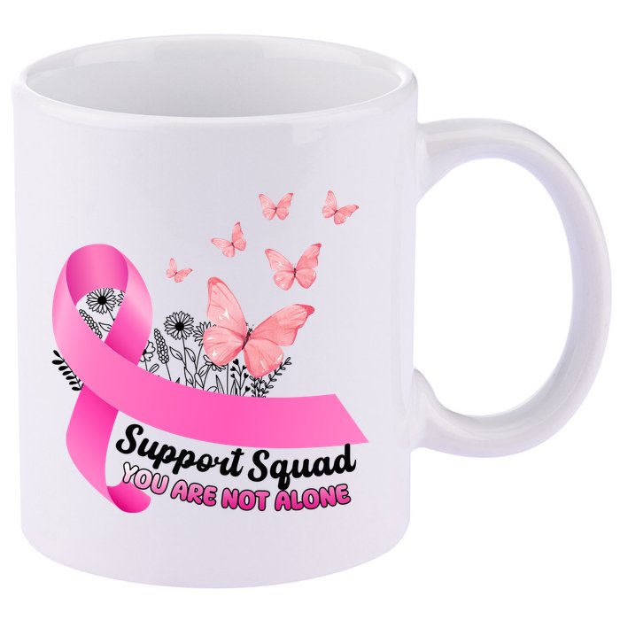 Support Squad You Are Not Alone Breast Cancer Butterfly Ribbon 11oz C Handle Ceramic Mug