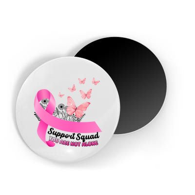 Support Squad You Are Not Alone Breast Cancer Butterfly Ribbon Magnet