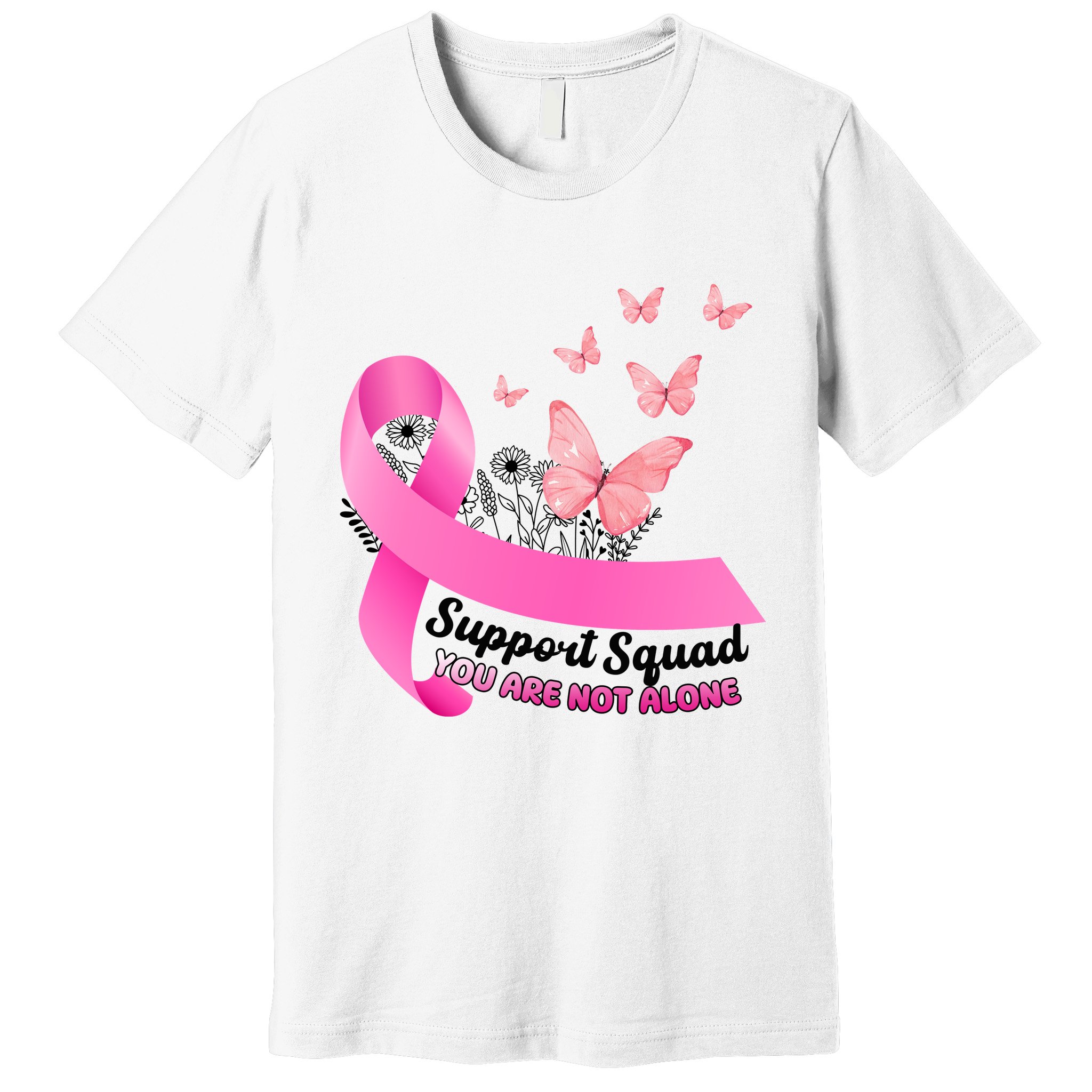 Support Squad You Are Not Alone Breast Cancer Butterfly Ribbon Premium T-Shirt