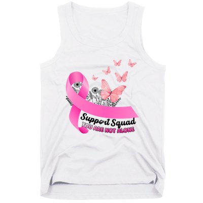 Support Squad You Are Not Alone Breast Cancer Butterfly Ribbon Tank Top