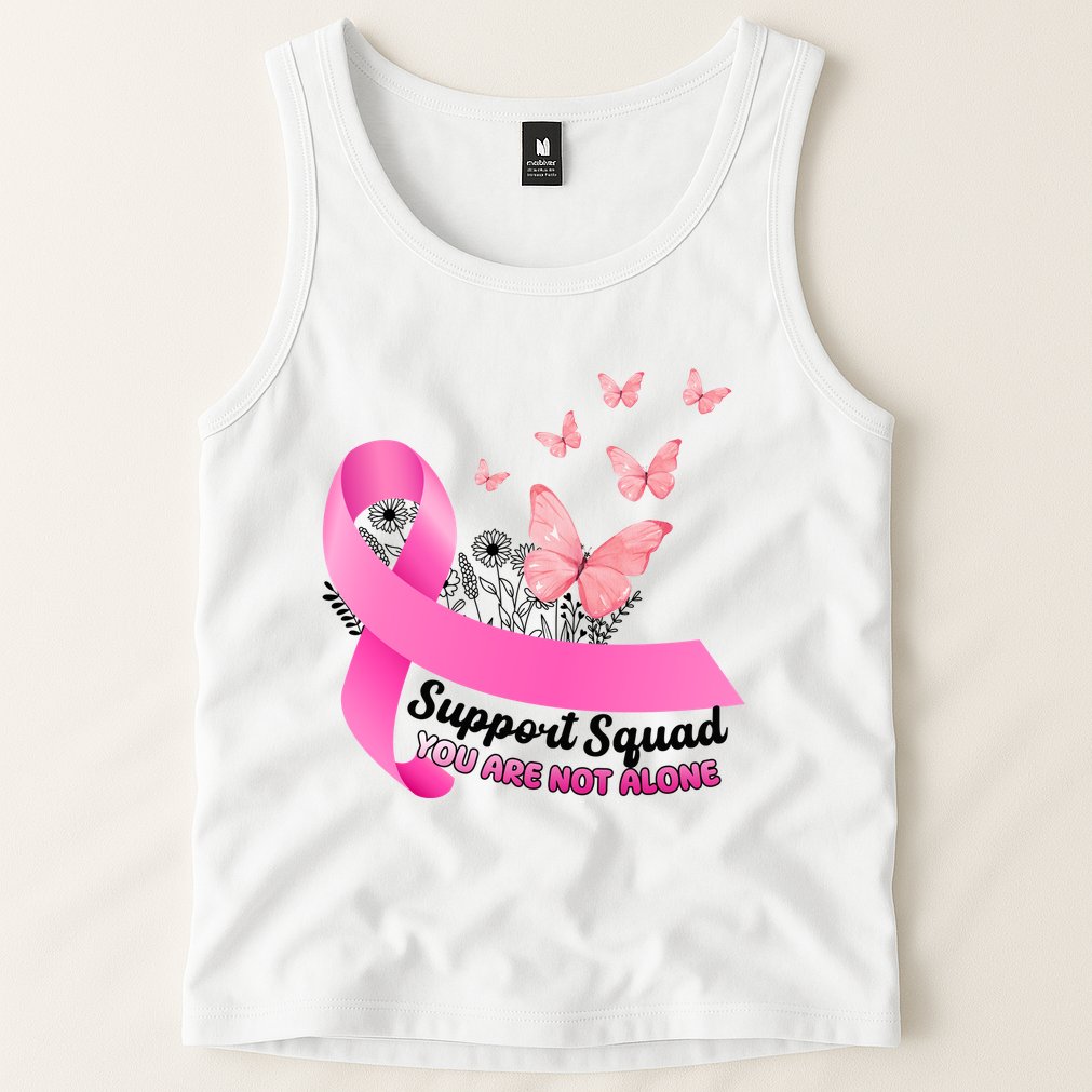 Support Squad You Are Not Alone Breast Cancer Butterfly Ribbon Tank Top