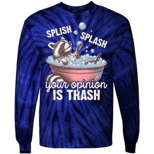 Splish Splash You Opinion Is Trash Funny Skunk Tie-Dye Long Sleeve Shirt