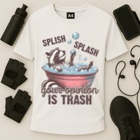 Splish Splash You Opinion Is Trash Funny Skunk Performance Shirt
